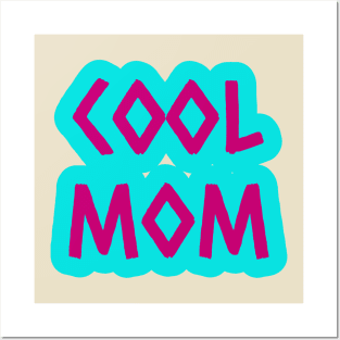 Cool Mom Posters and Art